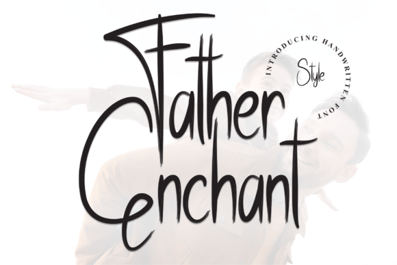 Discovering Father Enchant: A Font for Authentic Connection